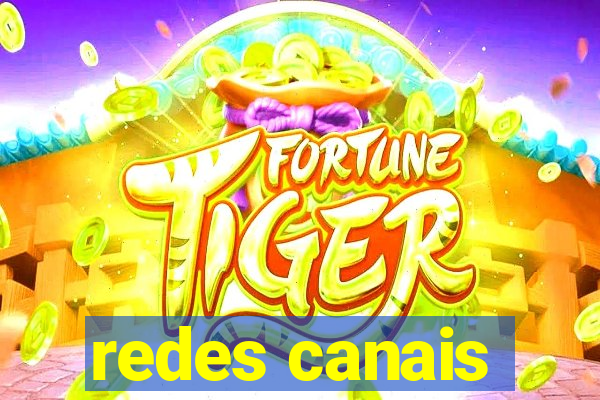 redes canais
